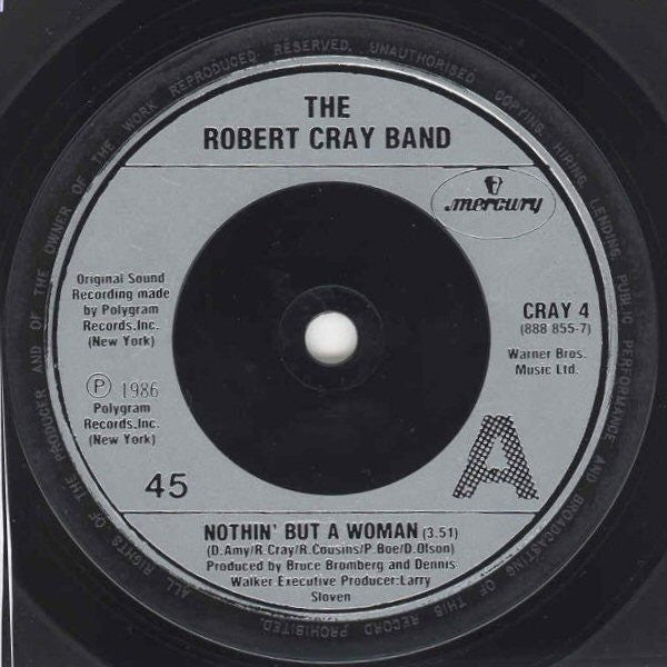 Robert Cray : Nothin' But A Woman (7")