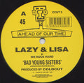 Lazy & Lisa + We Rock Hard : Bad Young Sisters / Dedications (12")
