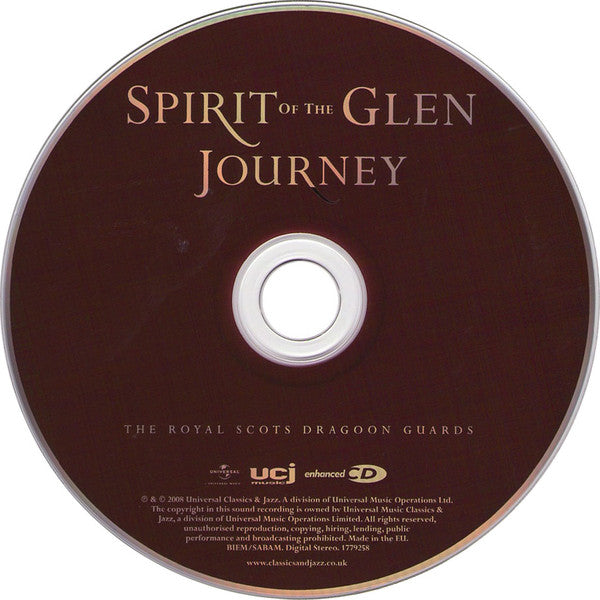 The Pipes And Drums Of The Royal Scots Dragoon Guards (Carabiniers And Greys) : Spirit Of The Glen (Journey) (CD, Album, Enh)