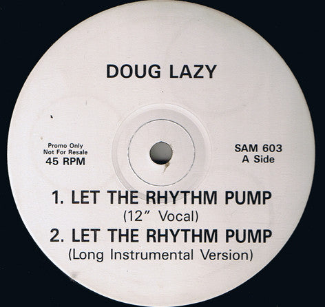Doug Lazy : Let The Rhythm Pump (12", Promo)
