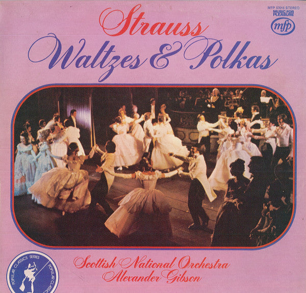 Scottish National Orchestra* Conducted By Alexander Gibson : Strauss: Waltzes & Polkas (LP, RE)