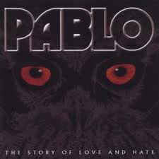 Pablo (11) : The Story Of Love And Hate (CD, Album)