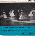The Victor Silvester Orchestra : Four Favourite Quicksteps - Quicksteps In Stereo (7", EP)