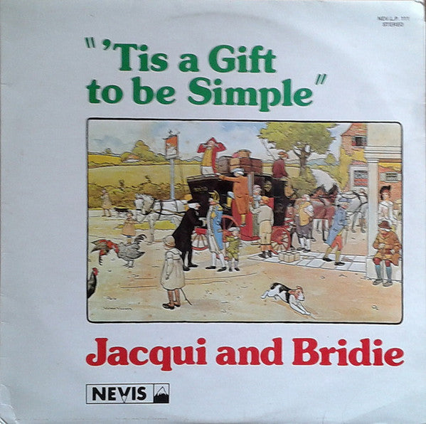 Jacqui And Bridie : 'Tis A Gift To Be Simple (LP, Album)
