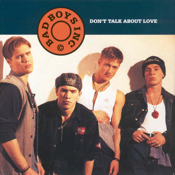 Bad Boys Inc. : Don't Talk About Love (7", Single)