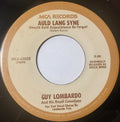 Guy Lombardo And His Royal Canadians : Auld Lang Syne / Hot Time In The Old Town Tonight (7", Single, RE, Bro)