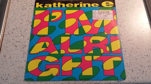 Katherine E : I'm Alright (7", Single)