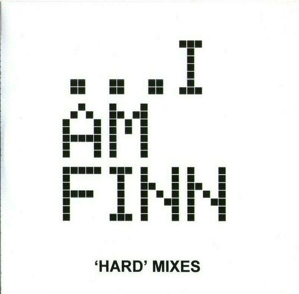 I Am Finn : 'Hard' Mixes (CDr, Single, Promo)