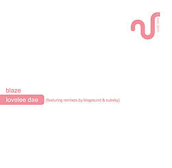 Blaze : Lovelee Dae (2007 Remixes) (12")