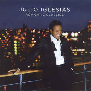 Julio Iglesias : Romantic Classics (CD, Album)
