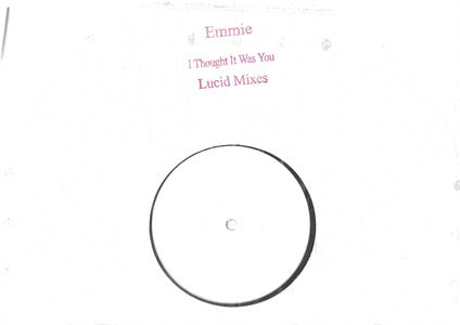 Emmie : I Thought It Was You (Lucid Mixes) (12", TP, W/Lbl)