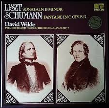 Franz Liszt / Robert Schumann : Sonata in B Minor / Fantasie In C Opus 17 : Premiere Recordings From The Original Manuscripts (LP)
