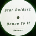Star Raiderz : Dance To It (12", S/Sided)