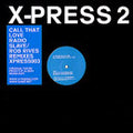 X-Press 2 : Call That Love (12")