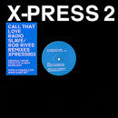 X-Press 2 : Call That Love (12")