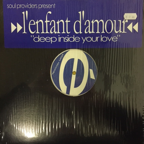 Soul Providers Presents L'Enfant D'Amour : Deep Inside Your Love (12")