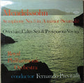 Felix Mendelssohn-Bartholdy, Royal Philharmonic Orchestra, Fernando Previtali : Symphony No. 3 In A Minor (Scottish) / Overture, Calm Sea & Prosperous Voyage (LP, Mono, RE)