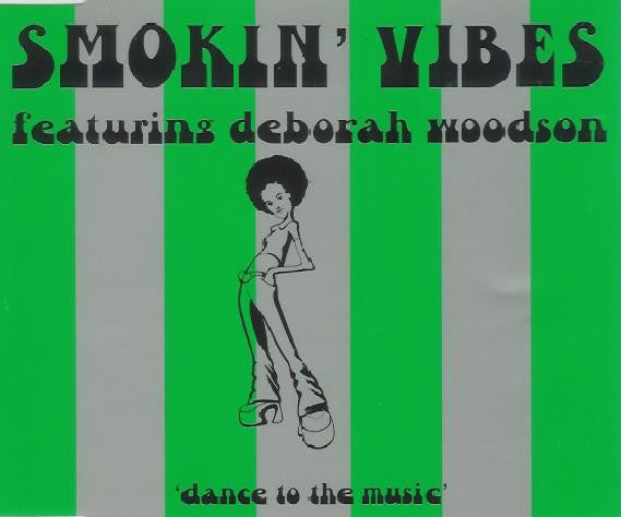 Smokin' Vibes Featuring Deborah Woodson : Dance To The Music (CD, Single)