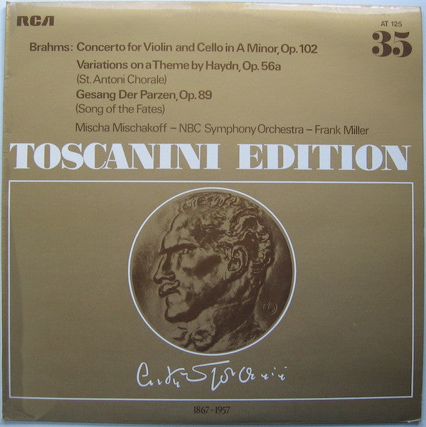 Johannes Brahms / Arturo Toscanini / NBC Symphony Orchestra / Mischa Mischakoff / Frank Miller (3), The Robert Shaw Chorale : Concerto For Violin And Cello In A Minor / Variations On A Theme By Haydn / Gesang Der Parzen (LP, Mono)