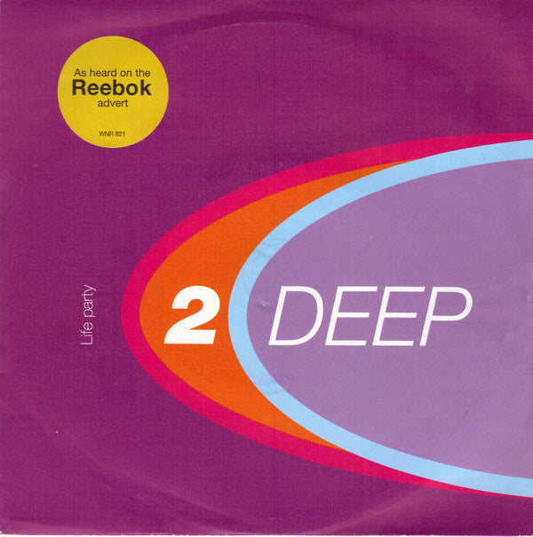 2 Deep (6) : Life Party (7")