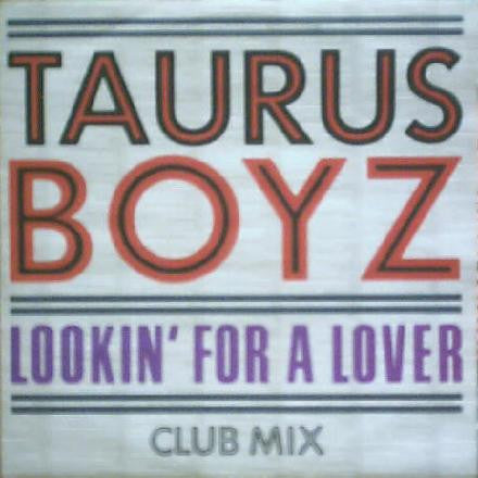Taurus Boyz : Lookin' For A Lover (Club Mix) (12")