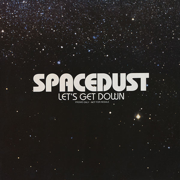 Spacedust : Let's Get Down (12", Promo)