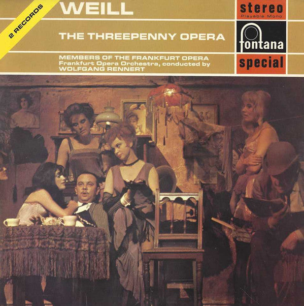 Kurt Weill, Members Of The Frankfurt Opera, Frankfurter Opern- Und Museumsorchester, Wolfgang Rennert : The Threepenny Opera (2xLP, RE)