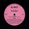 MJ White : In & Out (12")