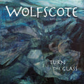 Wolfscote : Turn The Glass (LP, Album, Ltd)