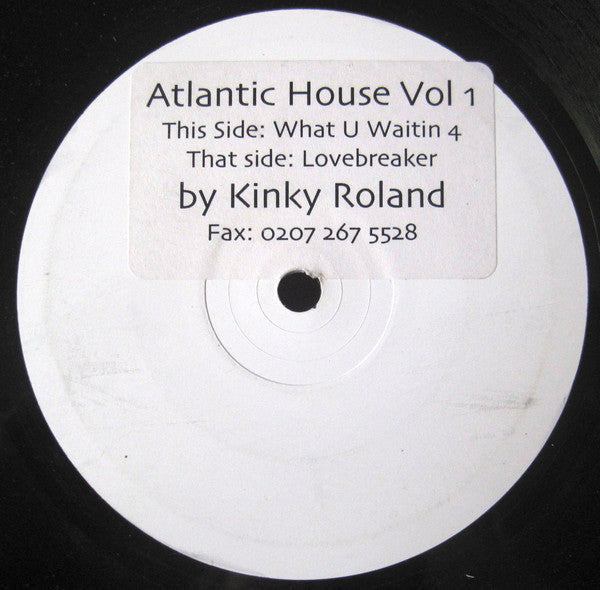 Kinky Roland : Atlantic House Vol 1 (12", W/Lbl, Sti)