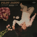 Pilot Jazou : I Kill Myself (12")