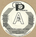 Bunny Sigler : Girl Don't Make Me Wait / Follow Your Heart (7", Promo, RE)