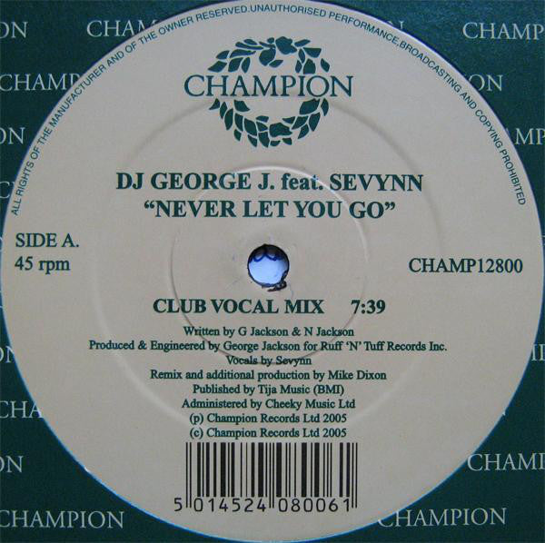 DJ George J Feat. Sevynn : Never Gonna Let You Go (12")