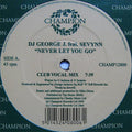 DJ George J Feat. Sevynn : Never Gonna Let You Go (12")