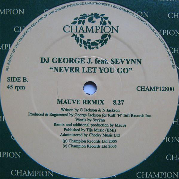 DJ George J Feat. Sevynn : Never Gonna Let You Go (12")