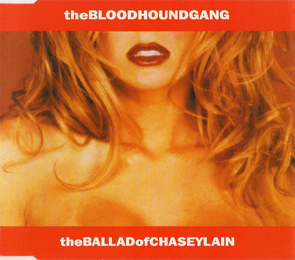 Bloodhound Gang : The Ballad Of Chasey Lain (CD, Single, Enh)