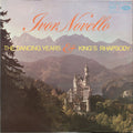 Ivor Novello : The Dancing Years & King's Rhapsody (LP)