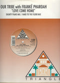 Our Tribe with Frankë Pharoah : Love Come Home (12", Single)