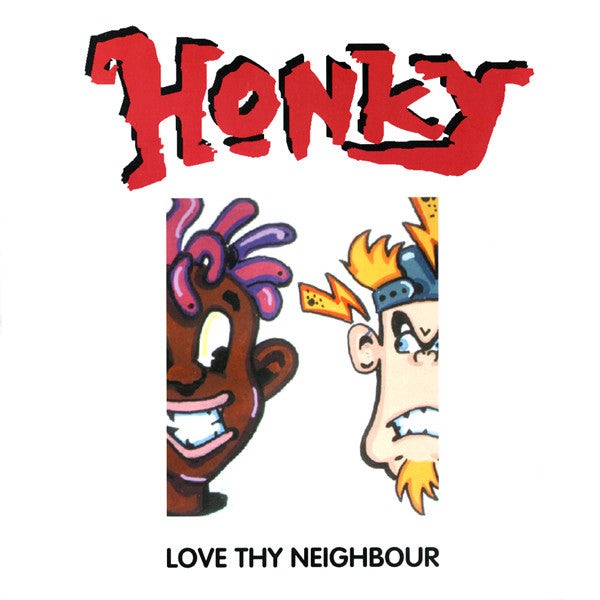Honky : Love Thy Neighbour (12")