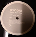 Kyodai : Good For You (12")