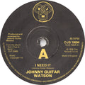 Johnny Guitar Watson : I Need It (7", Single, Sol)