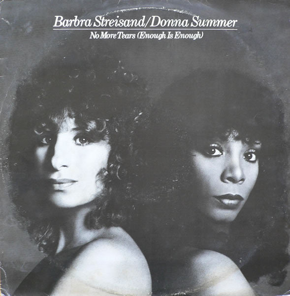 Barbra Streisand / Donna Summer : No More Tears (Enough Is Enough) (12", Single)
