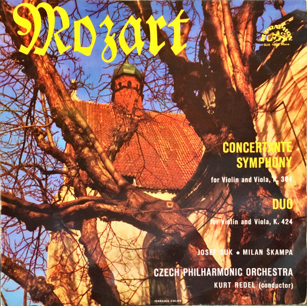 Wolfgang Amadeus Mozart - Josef Suk, Milan Škampa, The Czech Philharmonic Orchestra, Kurt Redel : Sinfonia Concertante In E-Flat For Violin And Viola, K. 364 / Duo In B-Flat, K. 424 (LP, Mono)