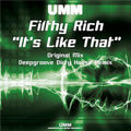 Filthy Rich (6) : It's Like That (12")