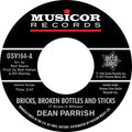 Dean Parrish, J. B. Troy : Bricks, Broken Bottles And Sticks / Live On (7", Single)