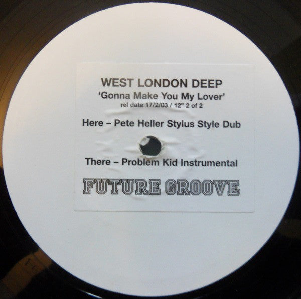 West London Deep : Gonna Make You My Lover (12", Promo, W/Lbl, 2/2)