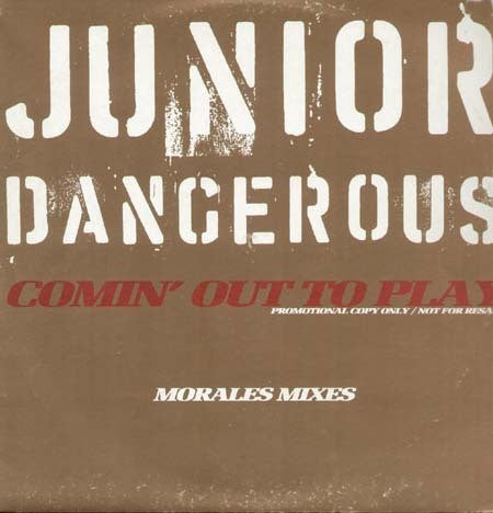 Junior Dangerous : Comin' Out To Play (Morales Mixes) (12", Promo)