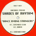 Shades Of Rhythm : Dance Among Strangers (12", Promo)
