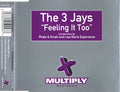The 3 Jays : Feeling It Too (CD, Single)