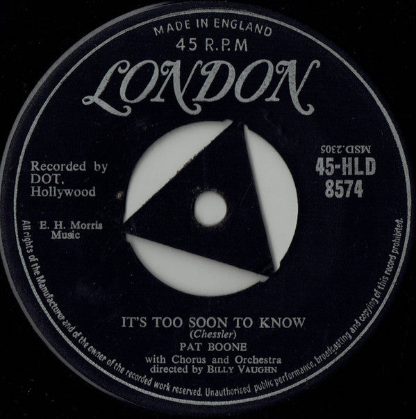 Pat Boone : It's Too Soon To Know (7", Single, Tri)